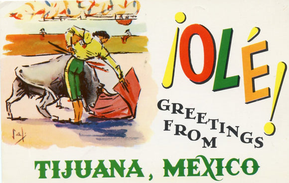 Ole! Greetings from Tijuana, Mexico-Carey's Emporium