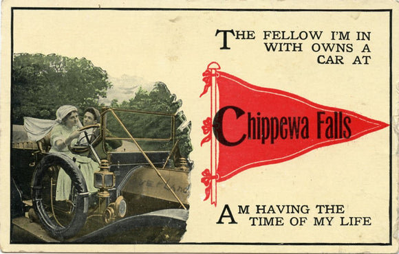 The Fellow I'm in with Owns a Car at Chippewa Falls, Am Having the Time of My Life-Carey's Emporium