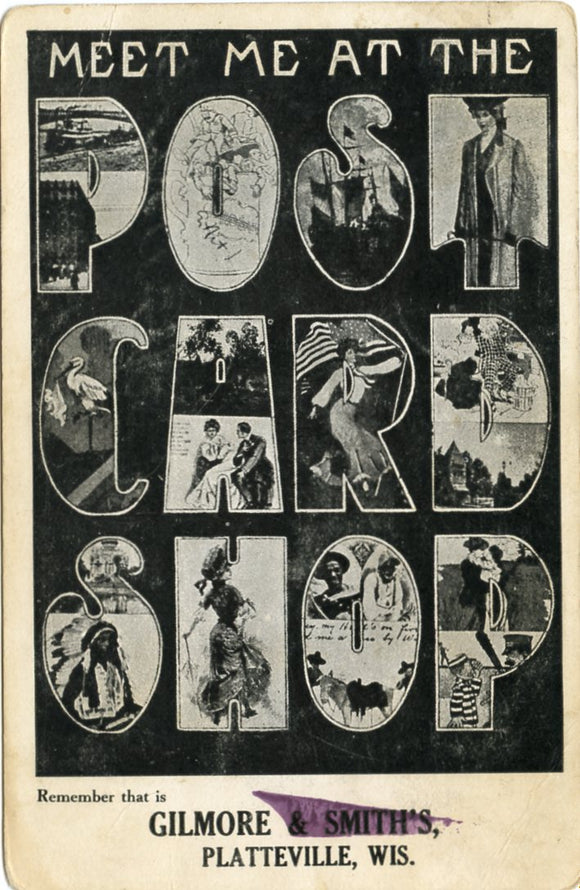 Meet Me at the Post Card Shop, Remember that is Gilmore and Smith's, Platteville, WI-Carey's Emporium
