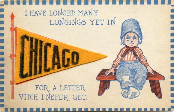 I Have Longed Many Longings yet in Chicago, for a Letter Vitch I Nefer Get-Carey's Emporium