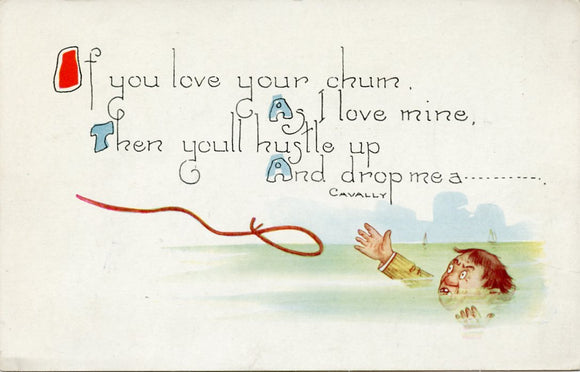 If you Love Your Chum, As I Love Mine, Then You'll Hustle Up, And Drop Me a Line-Carey's Emporium