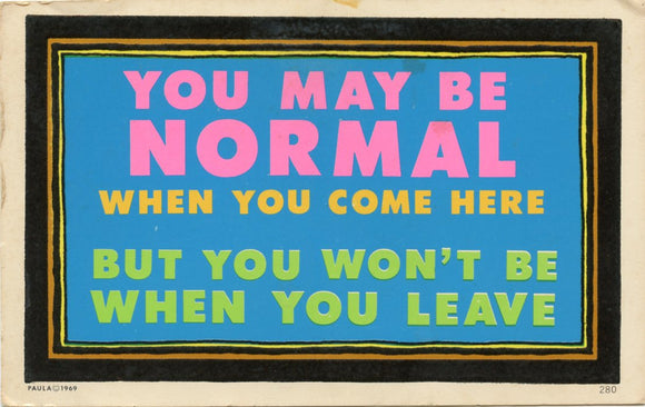 You May Be Normal When You Come Here, But You Won't Be When You Leave-Carey's Emporium