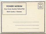 Pioneer Museum, Great Smokey Mountains National Park, NC, TN Souvenir Folder-Carey's Emporium