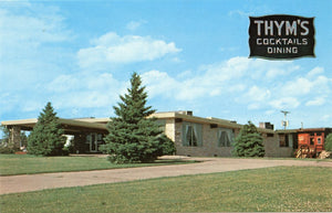 The Thym's, Fine Food and Cocktails, On Highway 23, One Mile North of Dodgeville, WI-Carey's Emporium