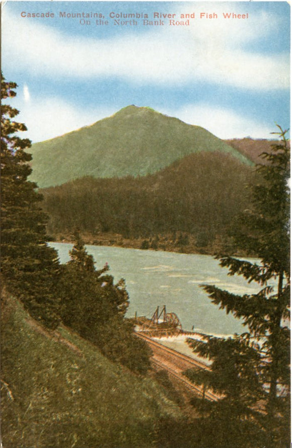 Cascade Mountains, Columbia River and Fish Wheel, On the North Bank Road, OR-Carey's Emporium