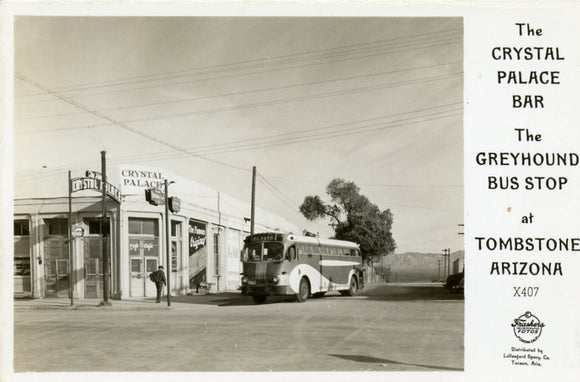 The Crystal Palace Bar, The Greyhound Bus Stop at Tombstone, AZ-Carey's Emporium