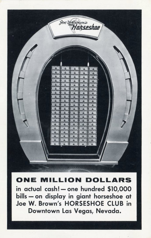 One Million Dollars, at Jow W. Brown's Horseshoe Club in Downtown Los Vegas, NV [Postcard]