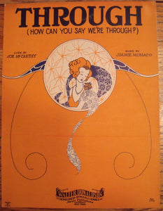 Through (How Can You Say We're Through), by Joe McCarthy and Jimmie Monaco - Carey's Emporium