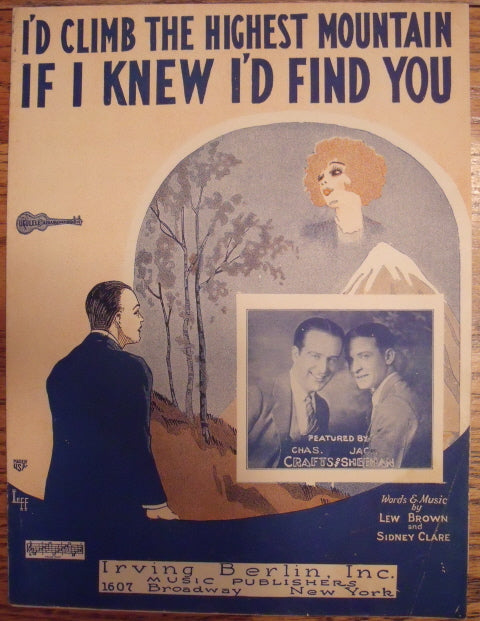 I'd Climb the Highest Mountain If I Knew I'd Find You, by Lew Brown and Sidney Clare - Carey's Emporium