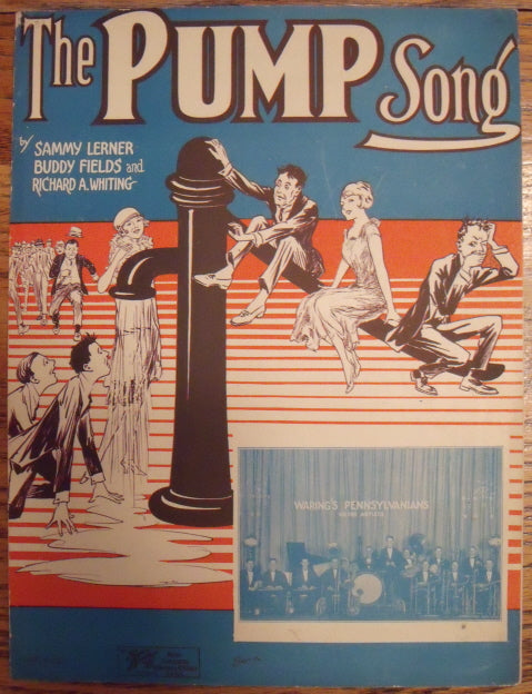 The Pump Song, by Sammy Lerner, Buddy Fields, and Richard A. Whiting - Carey's Emporium