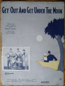 Get Out And Get Under The Moon, by Chas. Tobias, William Jerome, and Larry Shay - Carey's Emporium