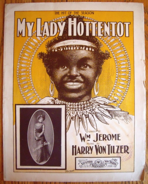 My Lady Hottentot﻿﻿﻿﻿, Words by Wm. Jerome, Music by Harry Von Tilzer, Cover illustration by Starmer - Carey's Emporium