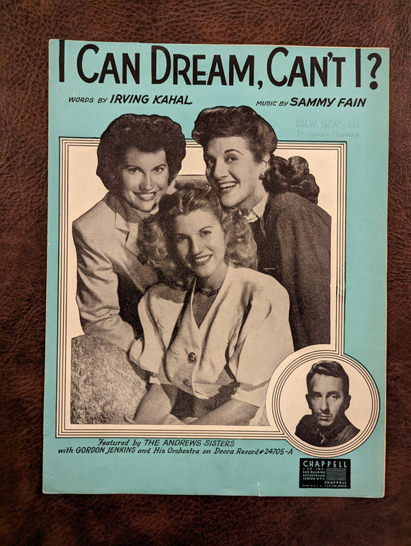 I Can Dream, Can't I? by Irving Kahal and Sammy Fain