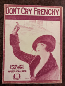 Don't Cry Frenchy, by Sam M. Lewis and Joe Young